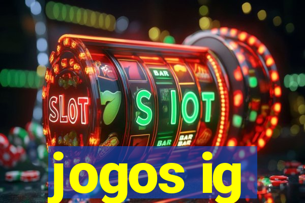 jogos ig