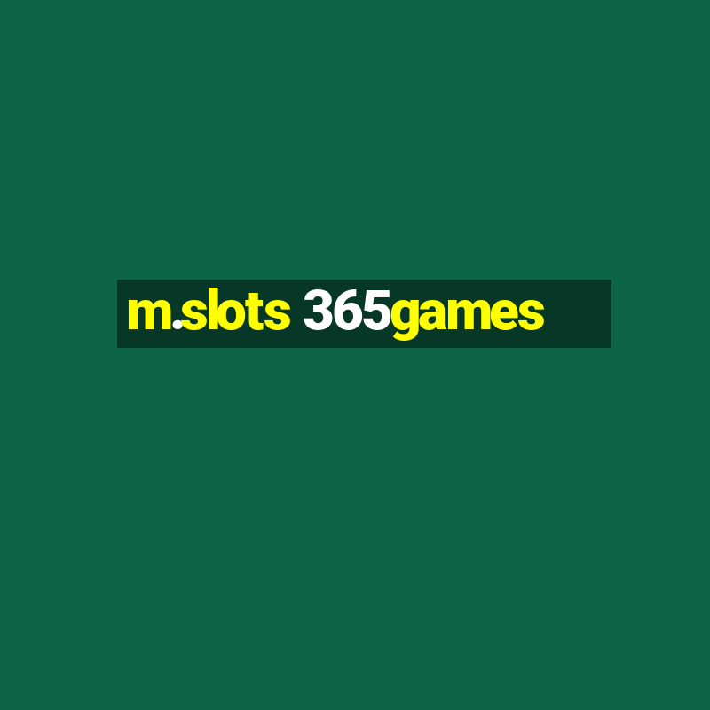 m.slots 365games