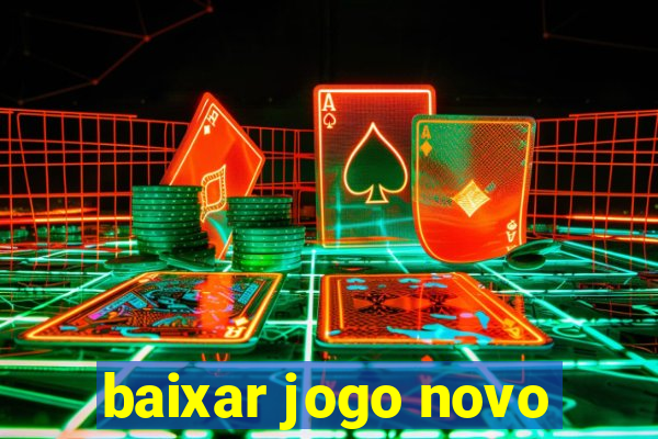 baixar jogo novo