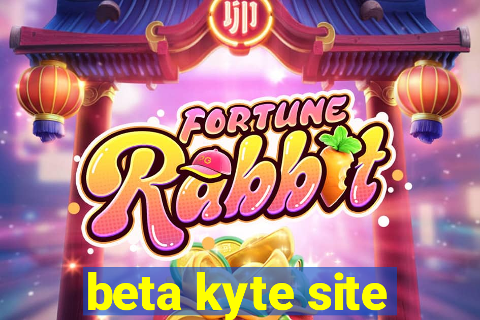 beta kyte site