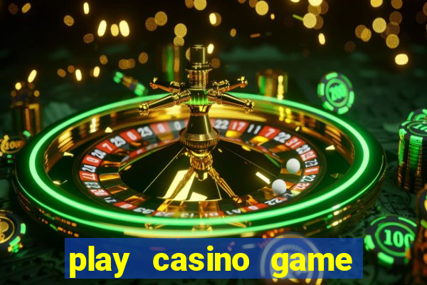 play casino game for real money