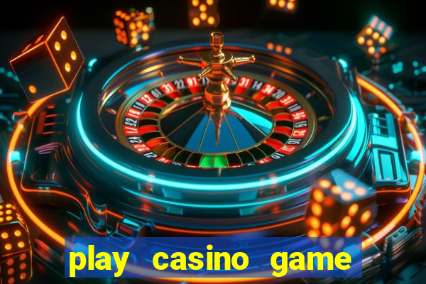 play casino game for real money