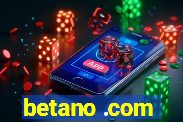 betano .com