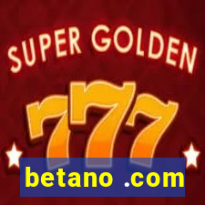 betano .com