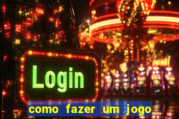 como fazer um jogo de cassino