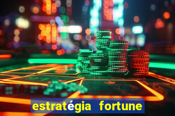 estratégia fortune tiger 10x