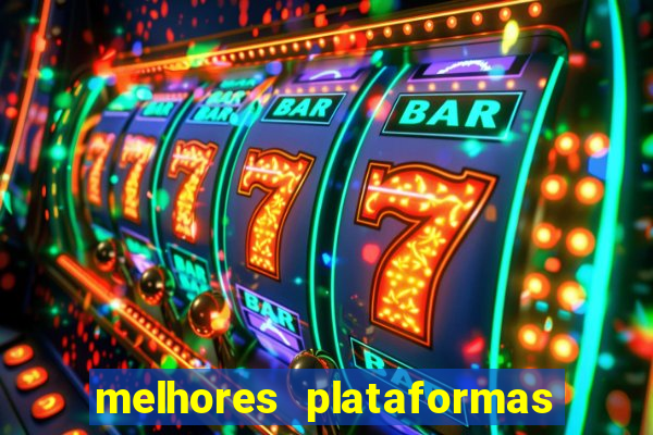 melhores plataformas fortune tiger