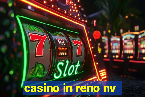 casino in reno nv