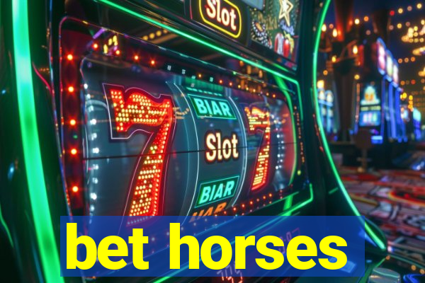 bet horses