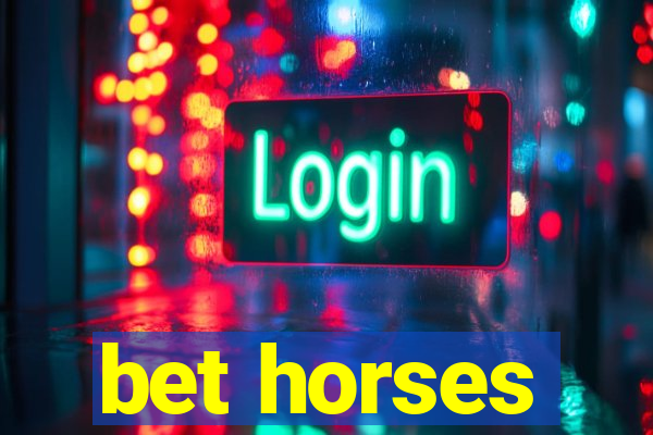 bet horses