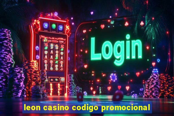 leon casino codigo promocional