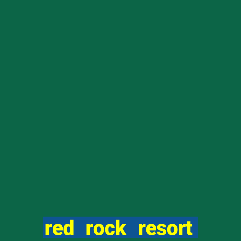 red rock resort casino spa las vegas