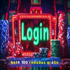 bet4 100 rodadas grátis