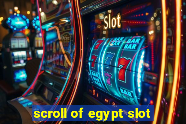 scroll of egypt slot