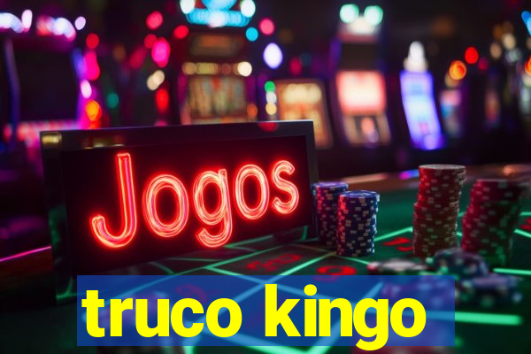 truco kingo