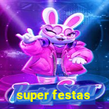 super festas