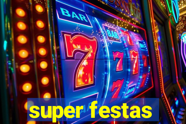 super festas