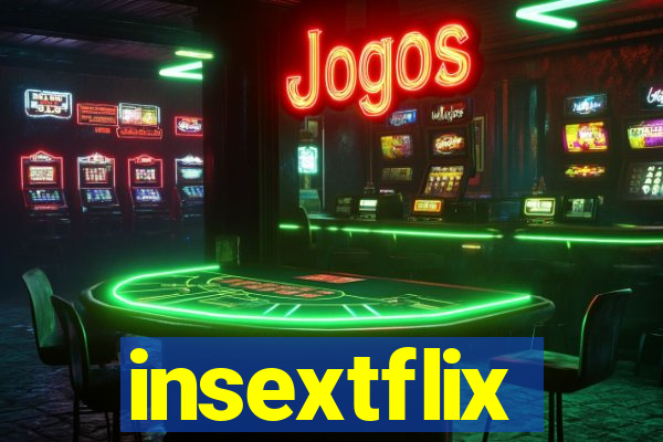 insextflix