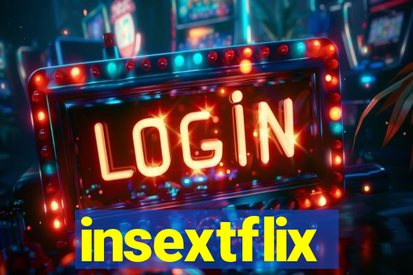 insextflix