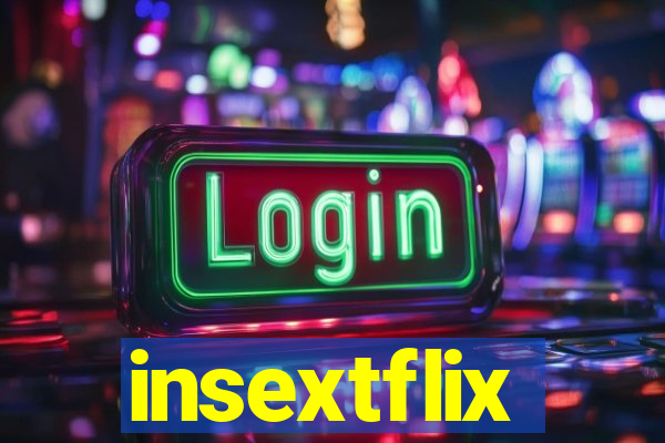 insextflix