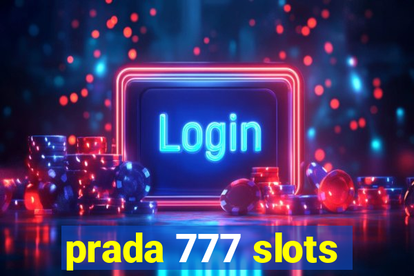 prada 777 slots