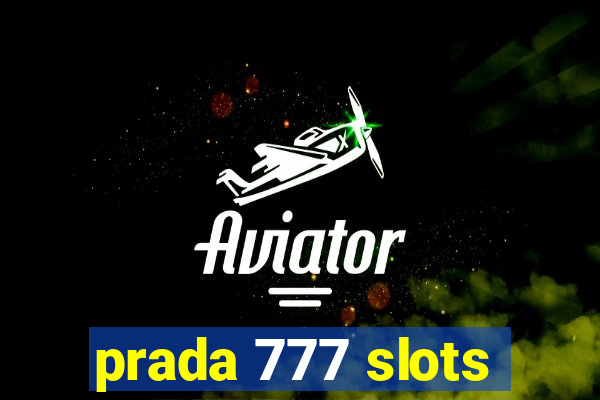 prada 777 slots