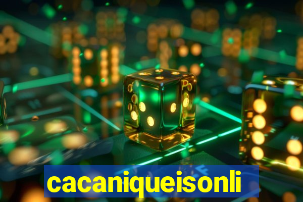 cacaniqueisonline