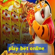 play bet online