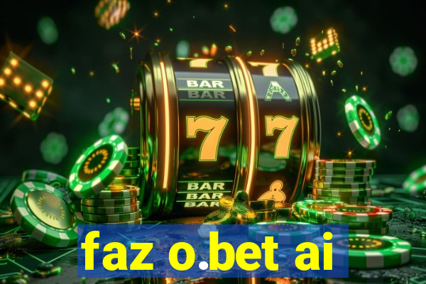 faz o.bet ai