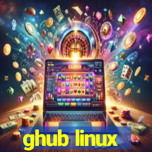 ghub linux