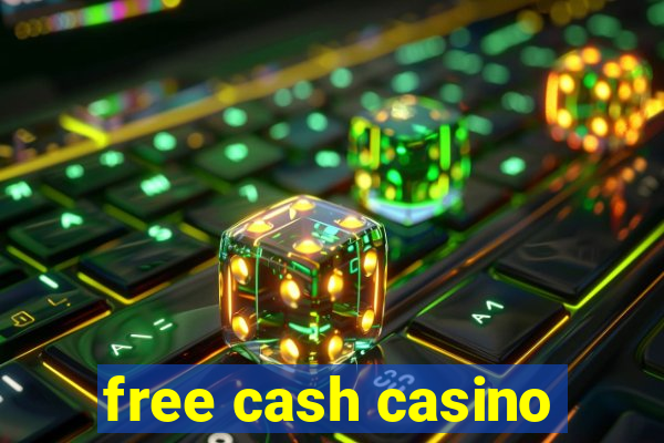 free cash casino