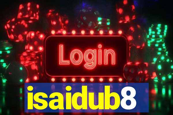 isaidub8