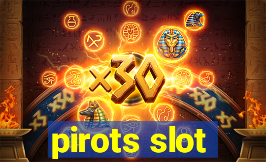 pirots slot