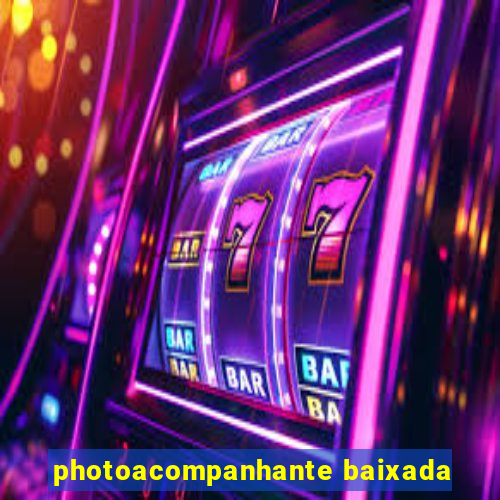 photoacompanhante baixada