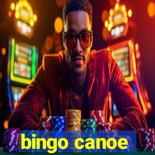 bingo canoe