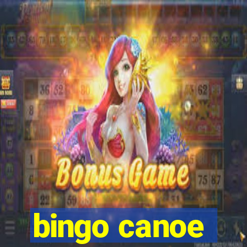 bingo canoe