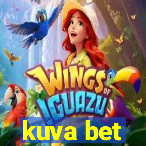 kuva bet