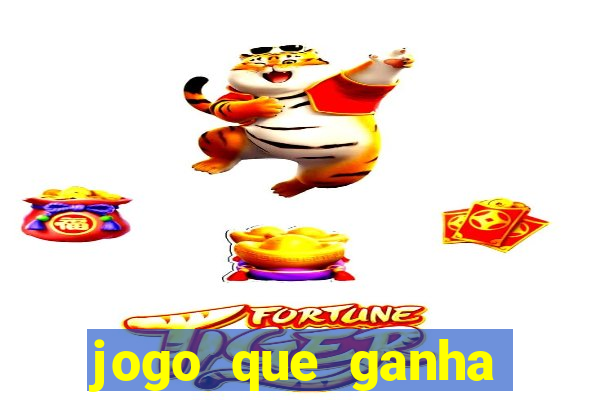 jogo que ganha dinheiro de verdade de gra?a