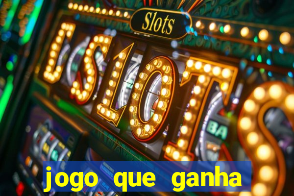 jogo que ganha dinheiro de verdade de gra?a