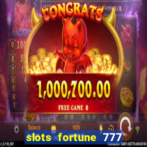 slots fortune 777 vegas casino