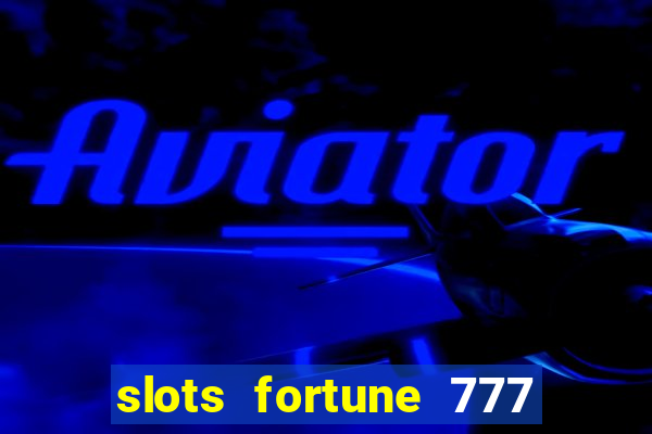 slots fortune 777 vegas casino