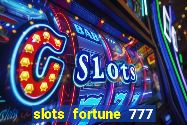 slots fortune 777 vegas casino