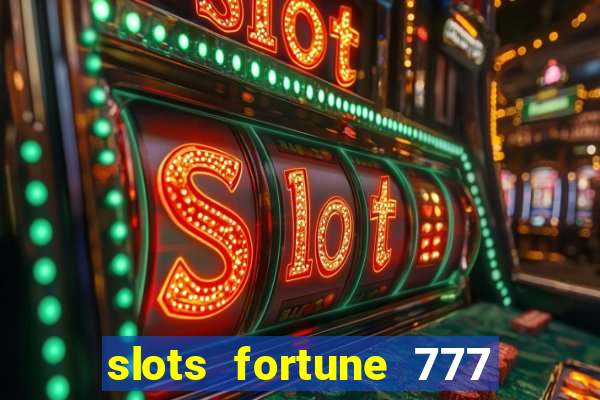 slots fortune 777 vegas casino