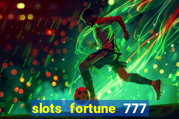 slots fortune 777 vegas casino