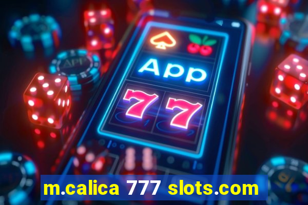 m.calica 777 slots.com