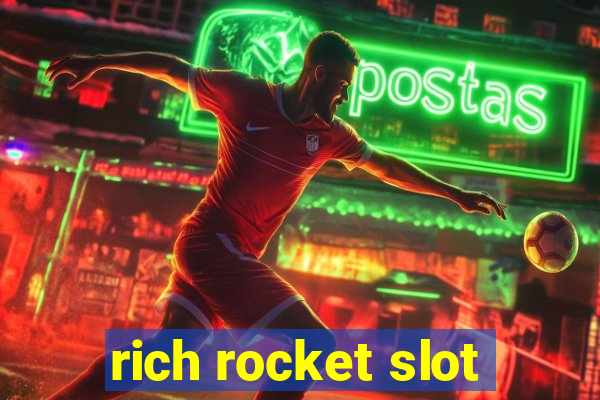 rich rocket slot