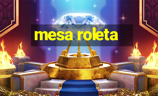 mesa roleta