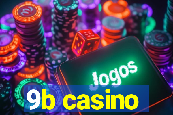 9b casino