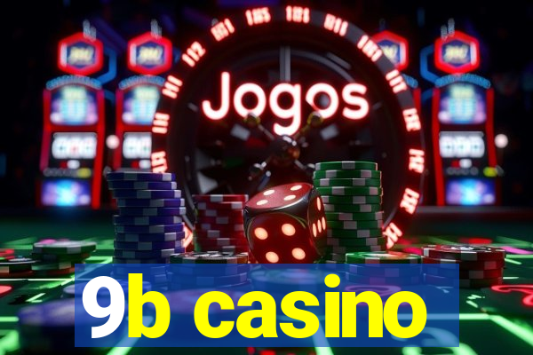 9b casino