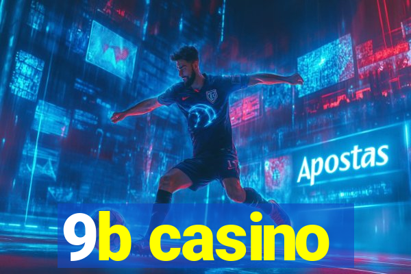 9b casino